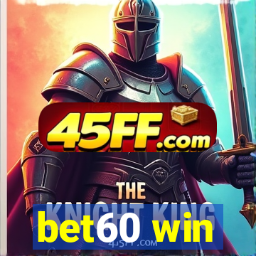 bet60 win